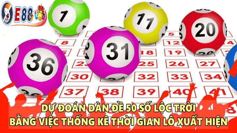 Cách thực hiện dàn đề 50 số lộc trời
