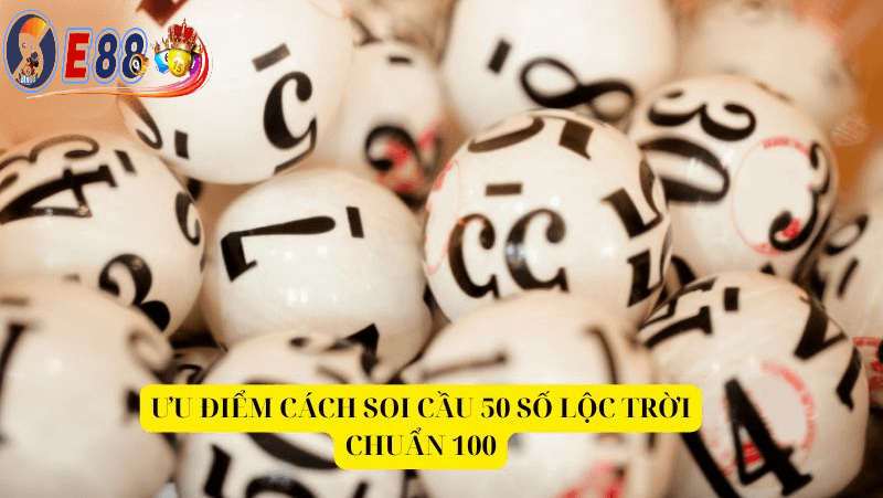 Dàn đề 50 số lộc trời tại e88